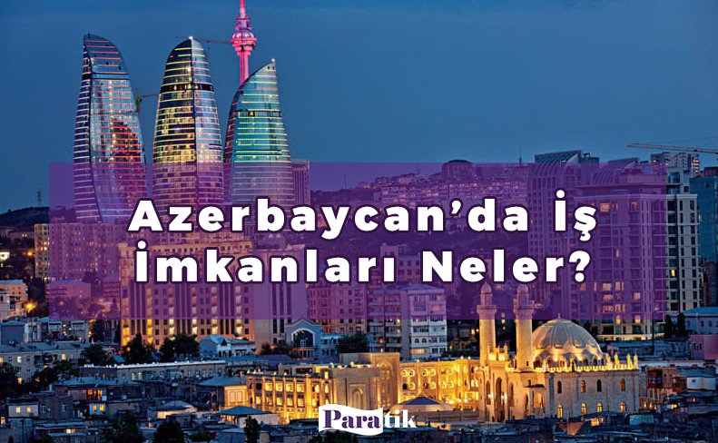 Azerbaycan İş İmkanlari 2023