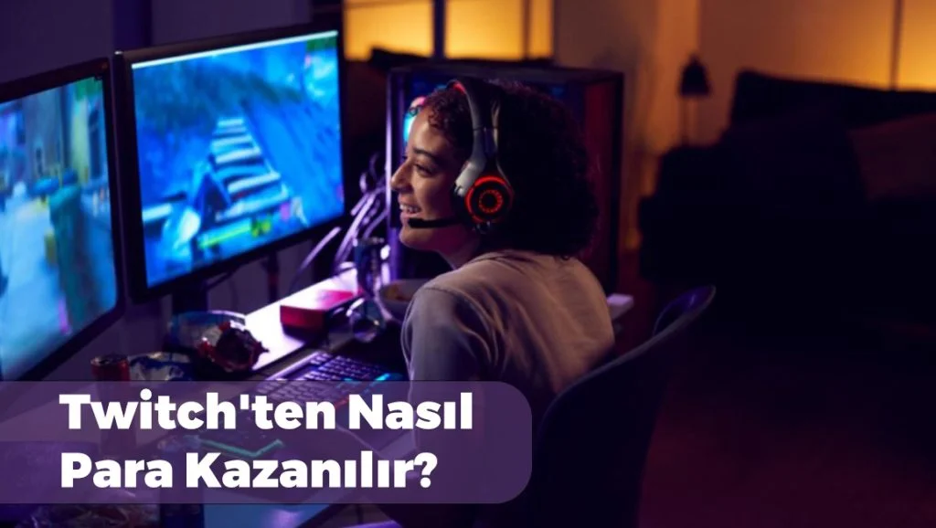 Twitch Para Nasıl Kazanılır