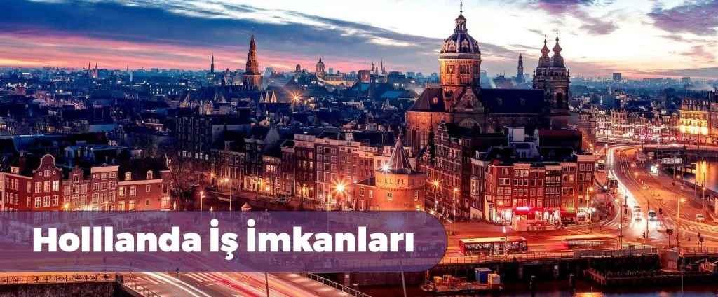 Hollanda İş İmkanları 2023