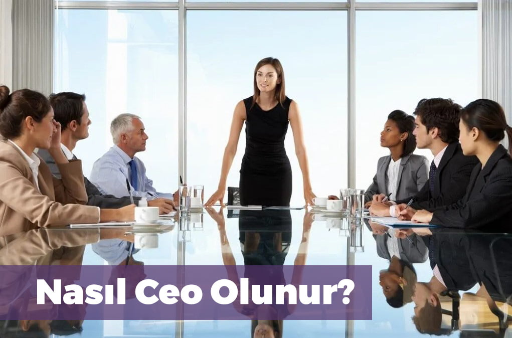 Nasıl CEO Olunur?
