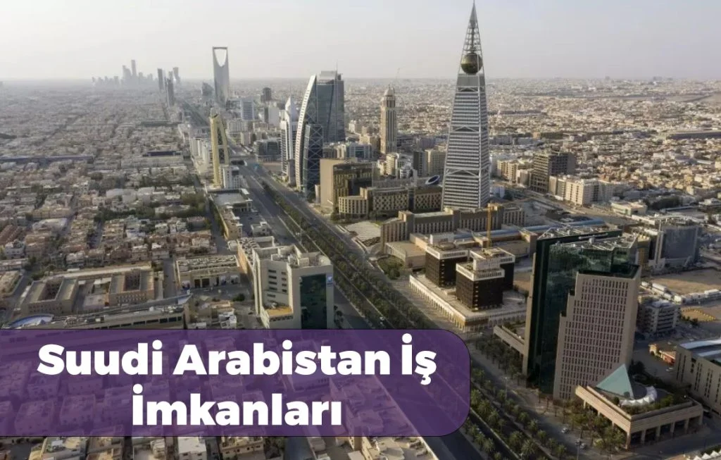 Suudi Arabistan İş İmkanları 2023
