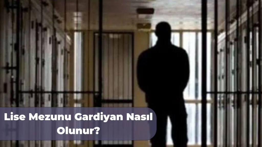 gardiyan nasıl olunur Gardiyan Nasıl Olunur? Şartları Nelerdir? 2024 Gardiyan Maaşı