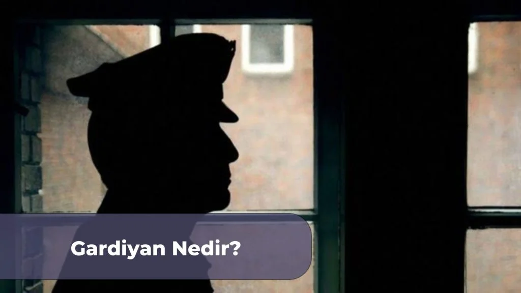 gardiyan nasıl olunur Gardiyan Nedir?