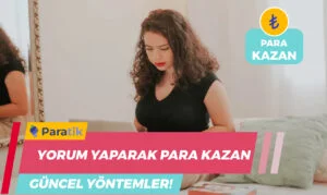 Yorum Yaparak Para Kazanma