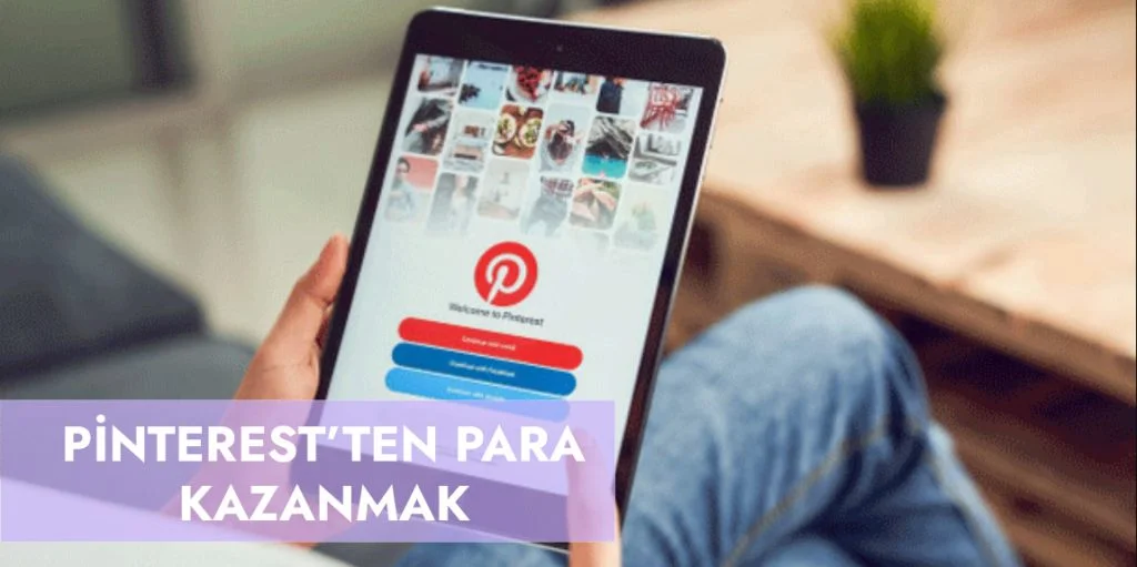 pinterest para kazanma pinterestten para kazanılır mı