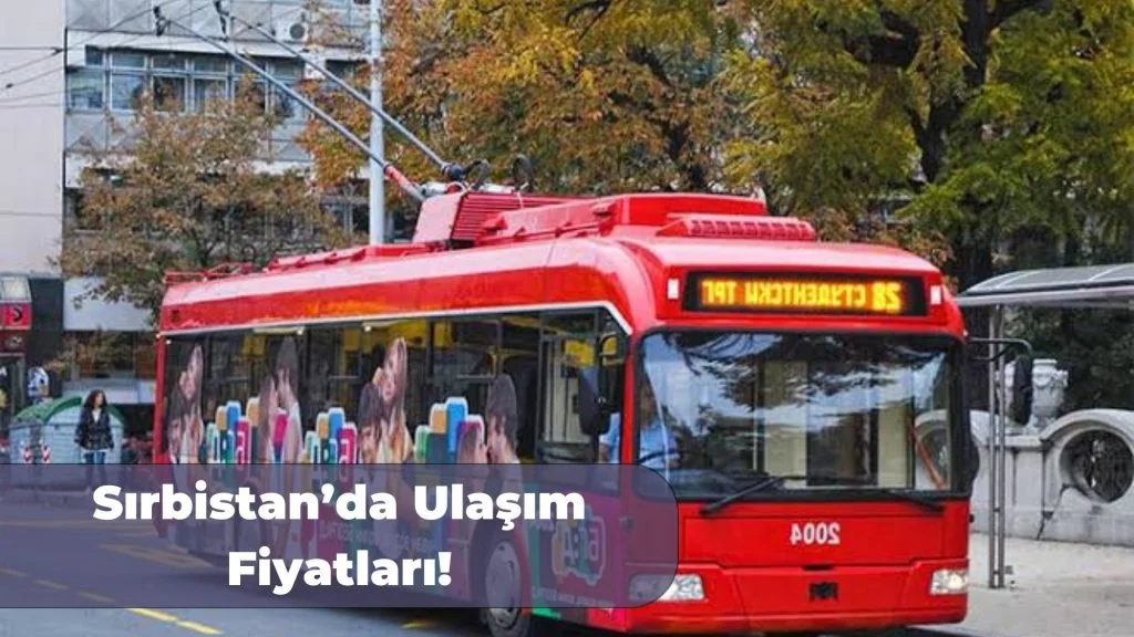 Sırbistan’da Ulaşım Fiyatları
