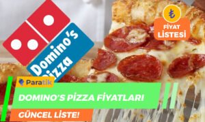 Domino's Pizza Fiyatları
