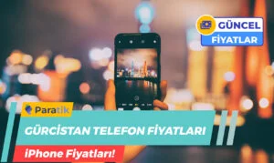 Gürcistan Telefon Fiyatları