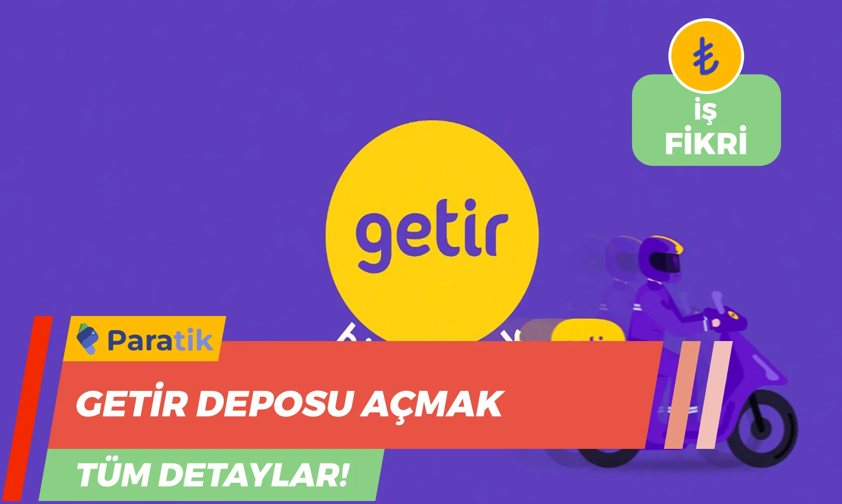 Getir Deposu Açmak