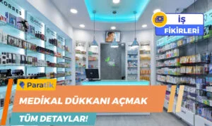 Medikal Dükkanı Açmak