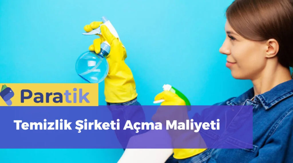 Temizlik Şirketi Açma Maliyeti