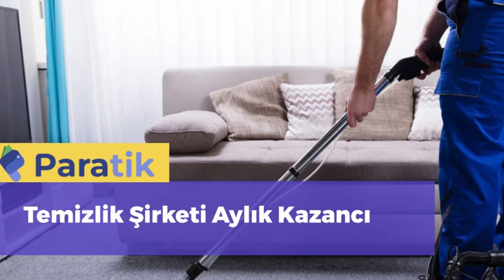 Temizlik Şirketi Aylık Kazancı