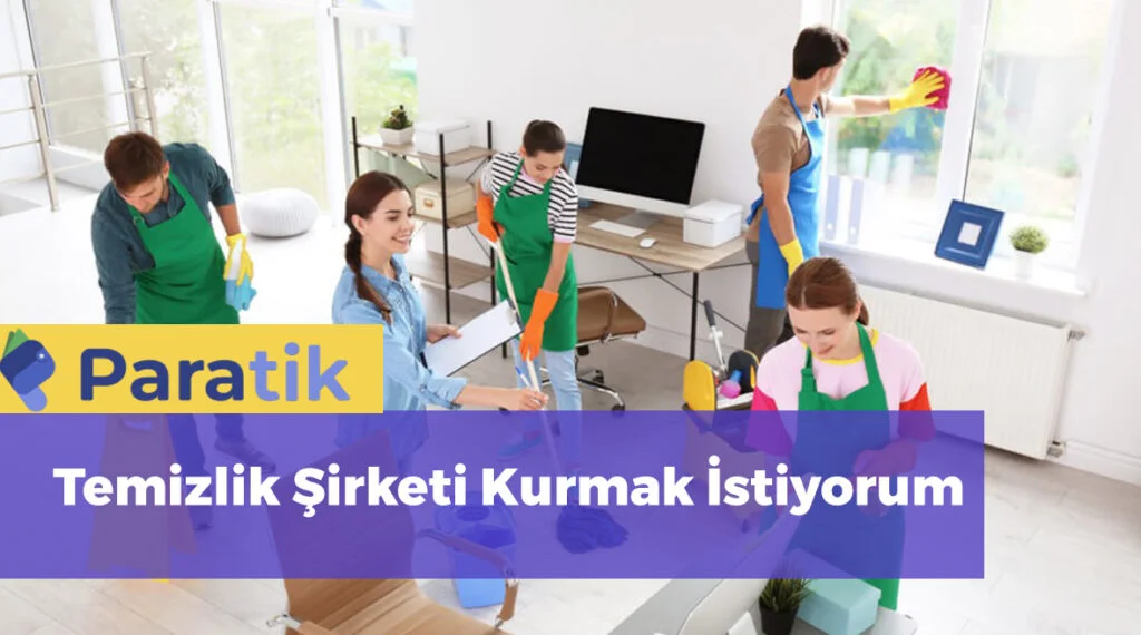 Temizlik Şirketi Kurmak İstiyorum