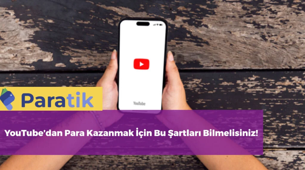 YouTube Para Kazanma Şartları