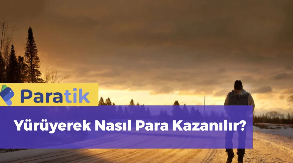 Yürüyerek Nasıl Para Kazanılır?