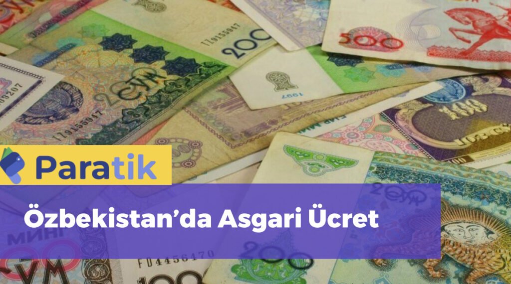 Özbekistan Asgari Ücret 2023