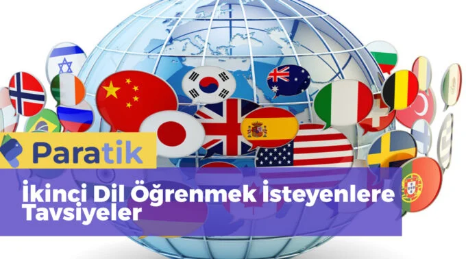 İkinci Dil Öğrenmek İsteyenlere Tavsiyeler