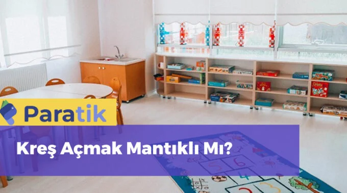 Kreş Açmak Mantıklı Mı?