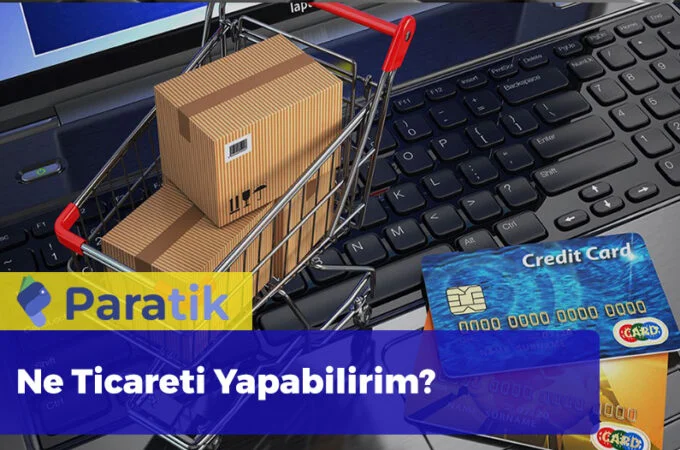 Ne Ticareti Yapabilirim
