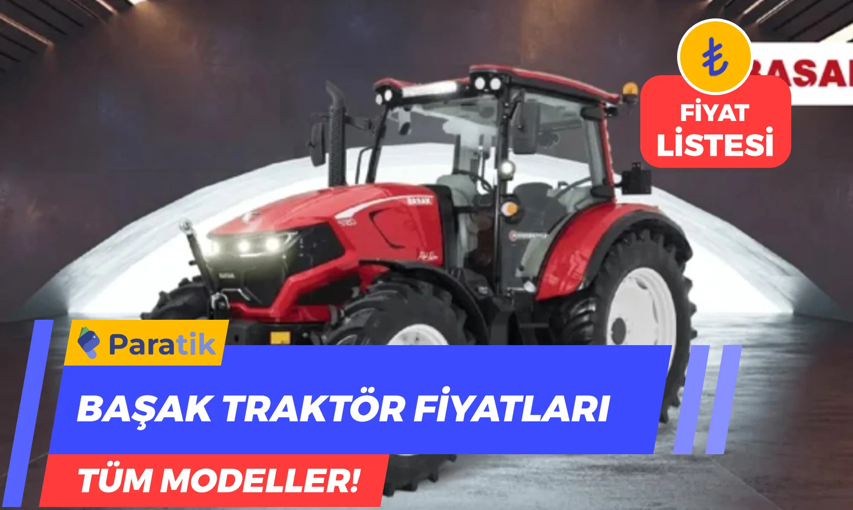 Başak Traktör Fiyatları