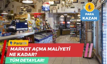 Market Açma Maliyeti