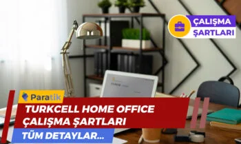 gardiyan nasıl olunur Turkcell Home Ofis Çalışma Şartları